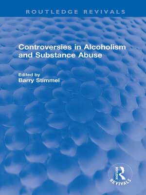 cover image of Controversies in Alcoholism and Substance Abuse